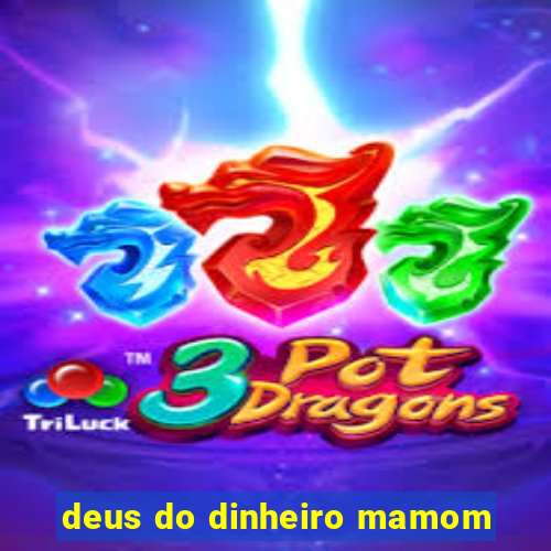 deus do dinheiro mamom