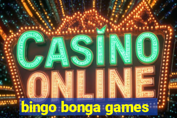 bingo bonga games