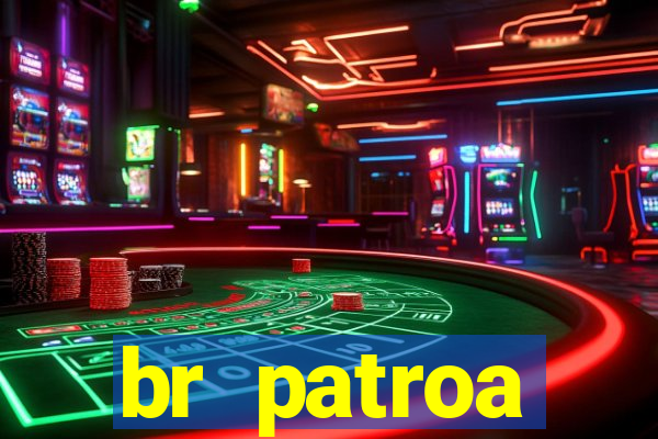 br patroa plataforma jogo online