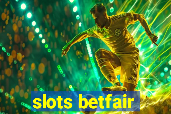 slots betfair