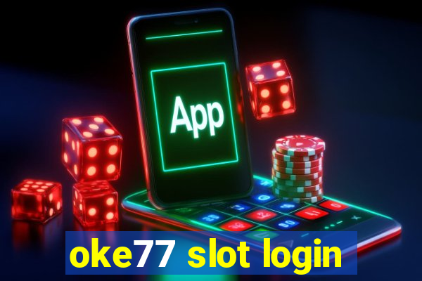 oke77 slot login