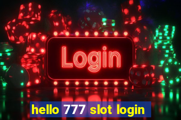 hello 777 slot login