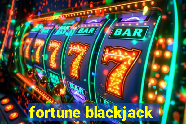 fortune blackjack