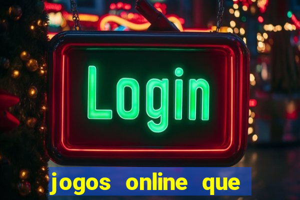 jogos online que paga dinheiro de verdade