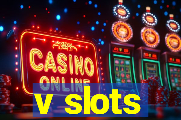 v slots