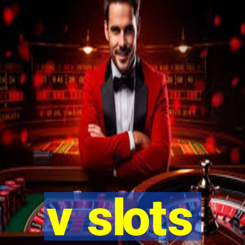 v slots