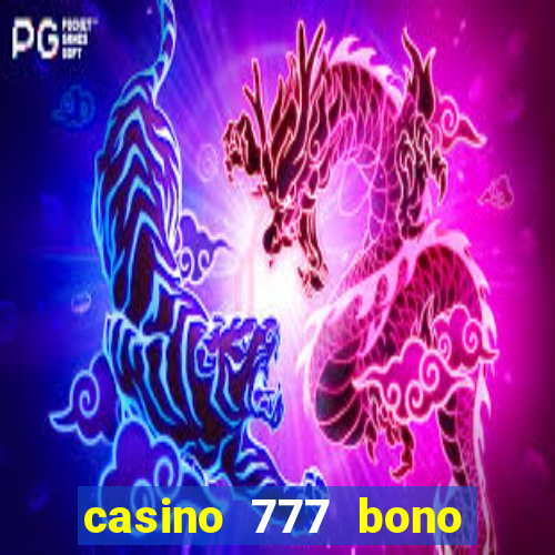 casino 777 bono sin deposito