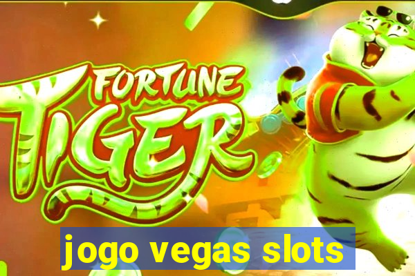 jogo vegas slots