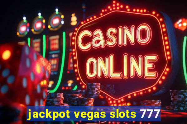 jackpot vegas slots 777