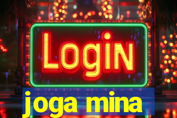 joga mina