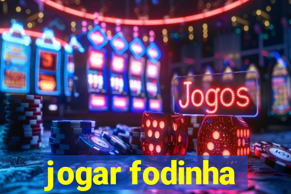 jogar fodinha