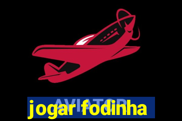 jogar fodinha