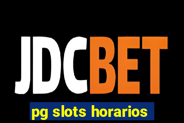 pg slots horarios