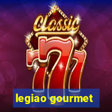 legiao gourmet