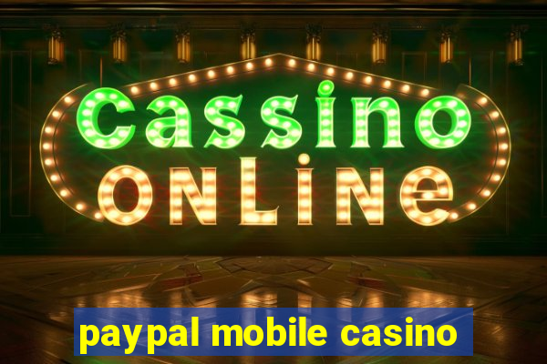 paypal mobile casino