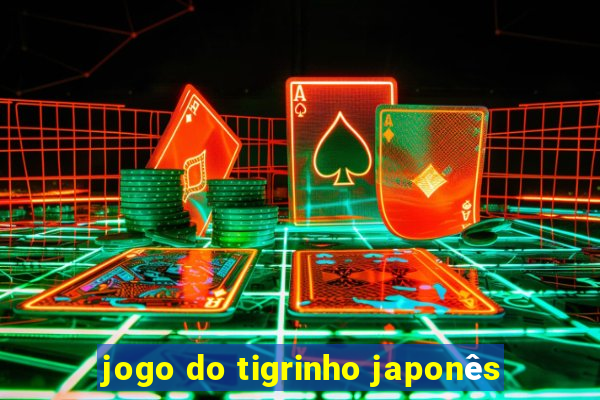 jogo do tigrinho japonês