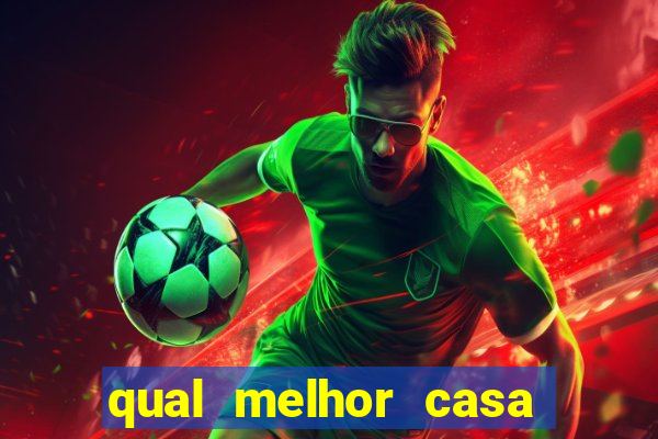 qual melhor casa de aposta futebol