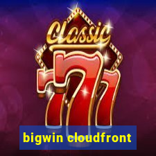 bigwin cloudfront