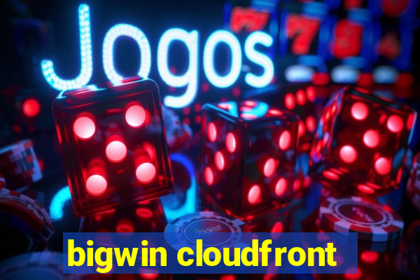 bigwin cloudfront