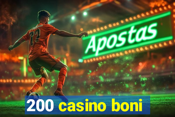 200 casino boni