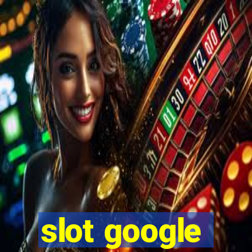 slot google