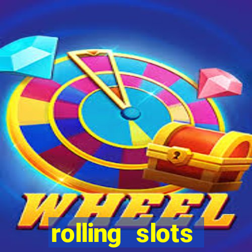 rolling slots casino login