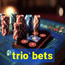 trio bets