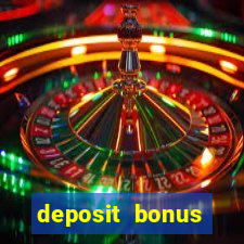 deposit bonus casino online