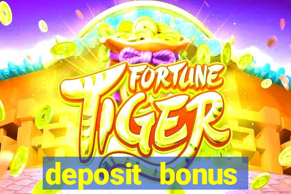 deposit bonus casino online