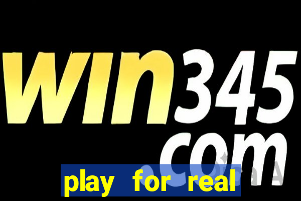 play for real money online slots