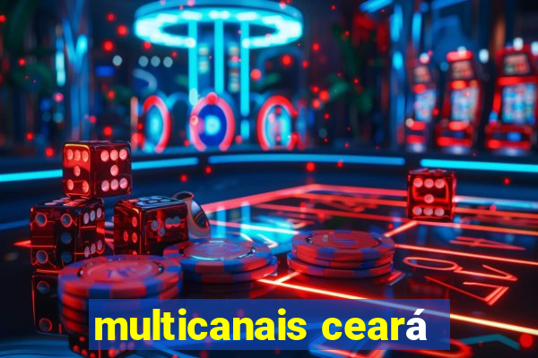 multicanais ceará