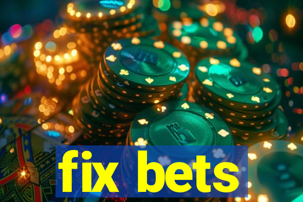 fix bets