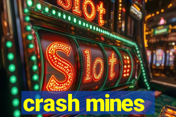 crash mines