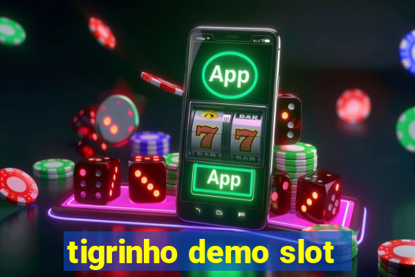 tigrinho demo slot