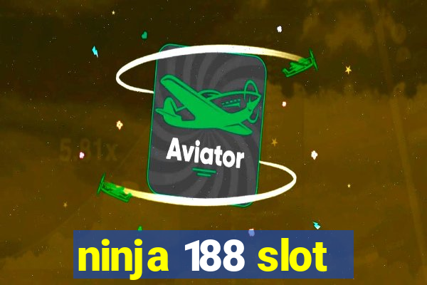 ninja 188 slot