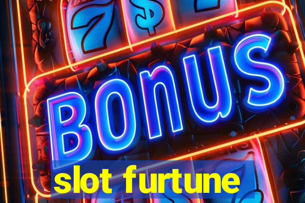 slot furtune