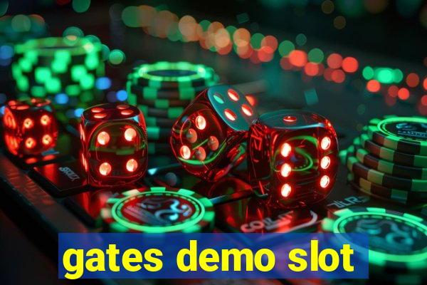 gates demo slot