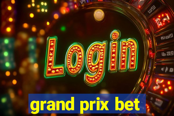 grand prix bet