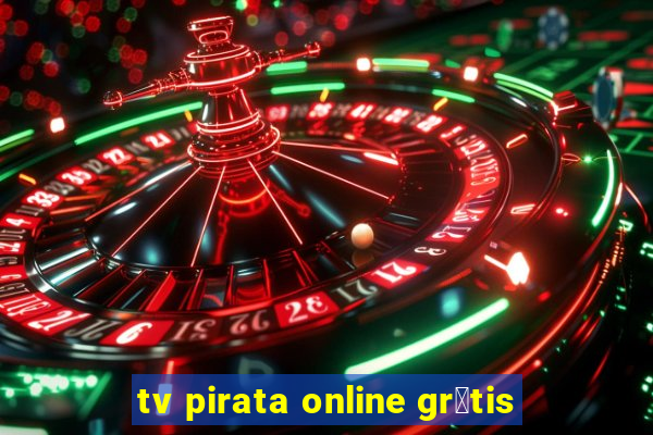 tv pirata online gr谩tis