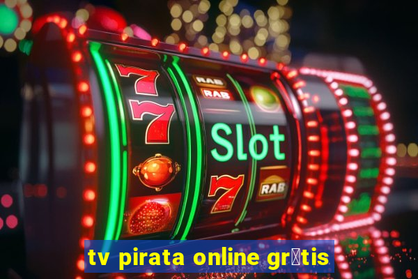 tv pirata online gr谩tis