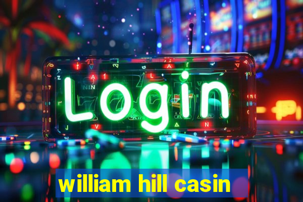 william hill casin