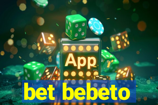 bet bebeto