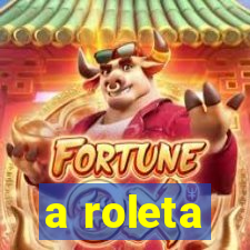 a roleta