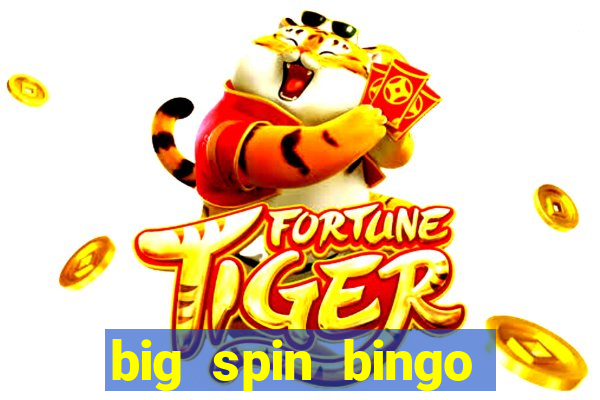 big spin bingo free bingo