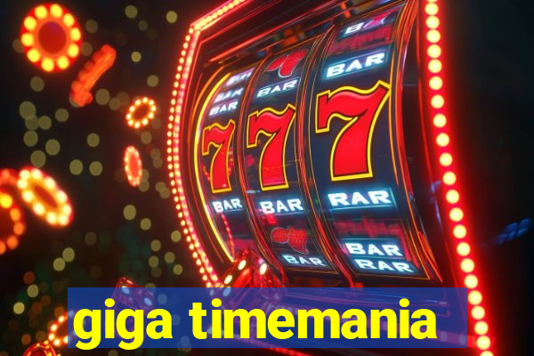 giga timemania