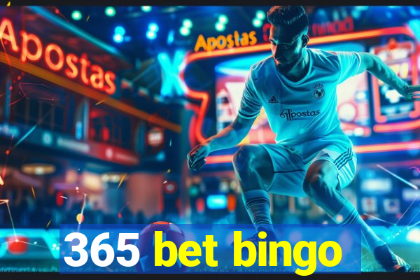 365 bet bingo