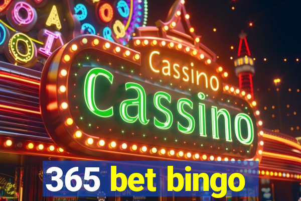 365 bet bingo