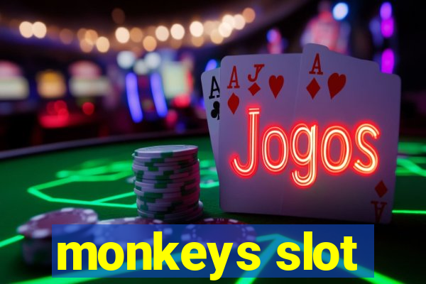 monkeys slot