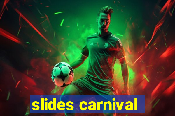 slides carnival