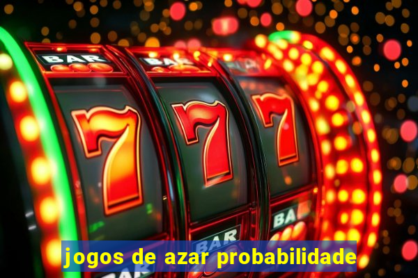 jogos de azar probabilidade